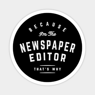 Ink-Stained Authority - Newspaper Editor Pride Magnet